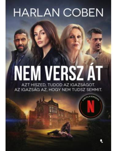 Nem versz át - Azt hiszed, tudod az igazságot. Az igazság az, hogy nem tudsz semmit