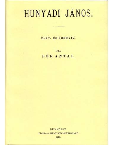 Hunyadi János élet- és korrajz