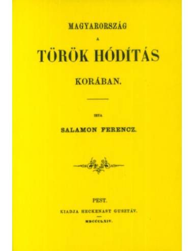 Magyarország a török hódítás korában - Salamon Ferenc