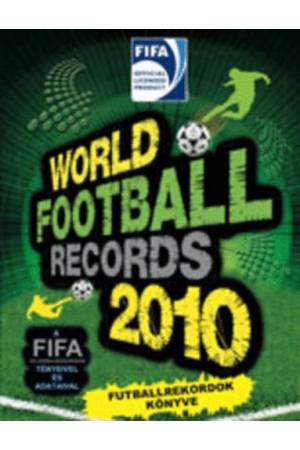 World football records 2010 - Futballrekordok könyve