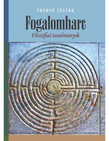 Fogalomharc - Filozófiai tanulmányok