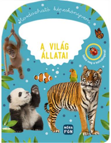 Hordozható képeskönyvem - A világ állatai