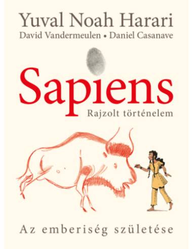 Sapiens - Rajzolt történelem 1. - puha táblás - Az emberiség születése