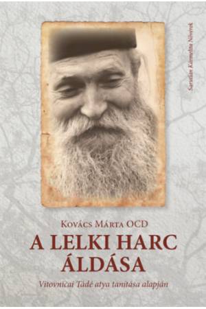 A lelki harc áldása - Kovács Márta OCD