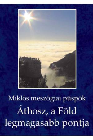 Áthosz, a Föld legmagasabb pontja - Miklósmeszógiaipüspök
