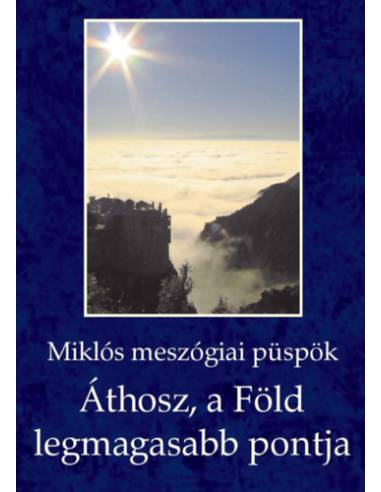 Áthosz, a Föld legmagasabb pontja - Miklósmeszógiaipüspök