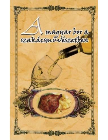 A magyar bor a szakácsművészetben