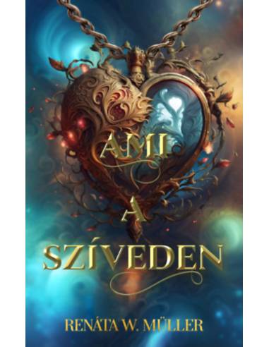 Ami a szíveden