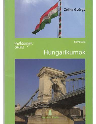 Mesterségem címere: Hungarikumok