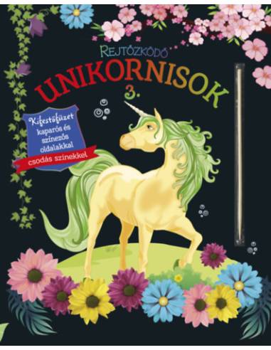 Rejtőzködő unikornisok 3. - Kifestőfüzet kaparós és színezős oldalakkal -