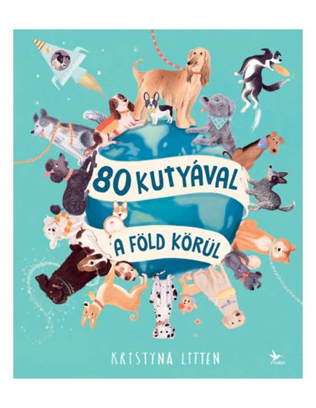 80 kutyával a Föld körül