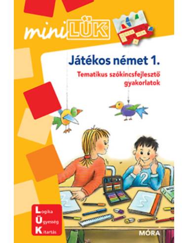 Játékos német 1. - Tematikus szókincsfejlesztő gyakorlatok - MiniLÜK füzet 