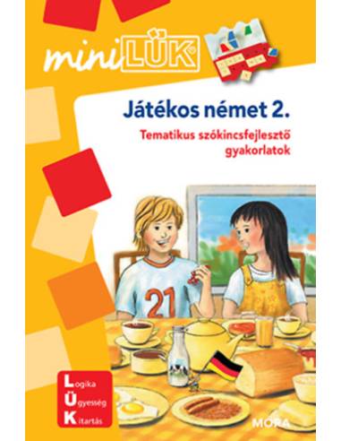 Játékos német 2. - Tematikus szókincsfejlesztő gyakorlatok - MiniLÜK füzet