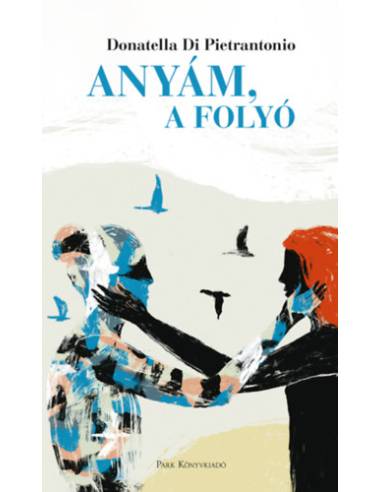Anyám, a folyó