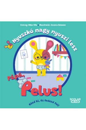 Nyuszkó nagy nyuszi lesz - Pápá, pelus!