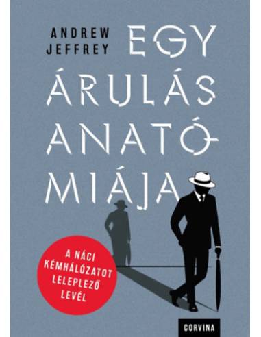 Egy árulás anatómiája - A náci kémhálózatot leleplező levél