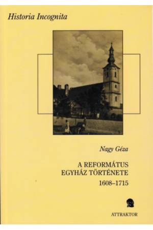 A református egyház története 1608-1715 - I-II. kötet