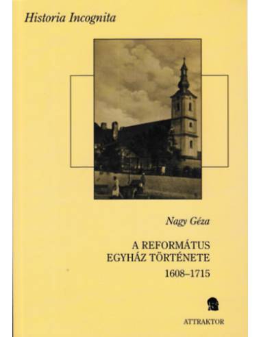 A református egyház története 1608-1715 - I-II. kötet