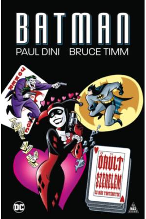 Batman - Őrült szerelem és más történetek