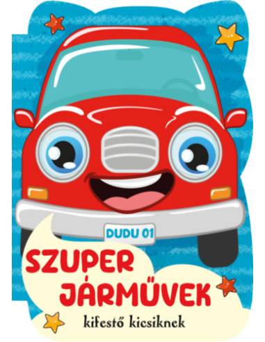 Szuper járművek - Kifestő kicsiknek