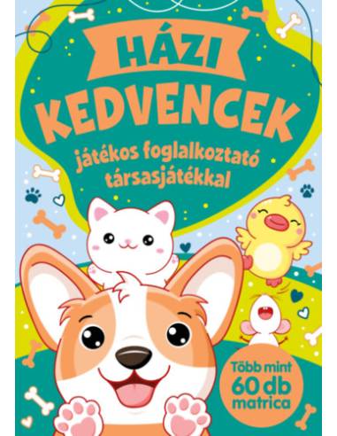 Házi kedvencek - Játékos  foglalkoztató társasjátékkal - Több mint 60 db matrica