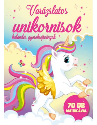 Varázslatos unikornisok - Kalandos gyerekrejtvények - 70 db matricával