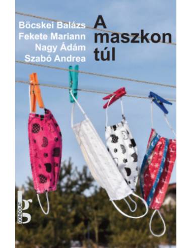A maszkon túl