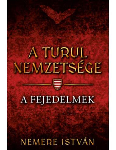 A turul nemzetsége - A fejedelmek
