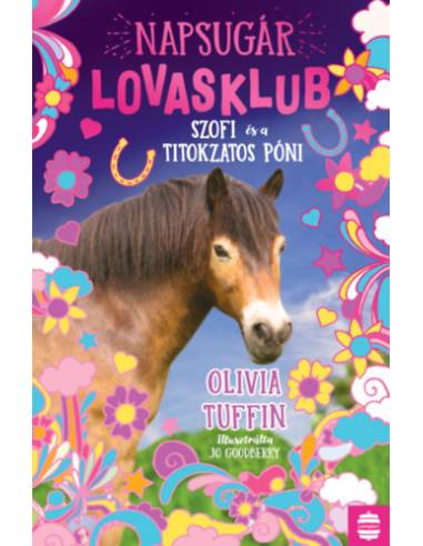 Napsugár Lovasklub 2. - Szofi és a titokzatos póni