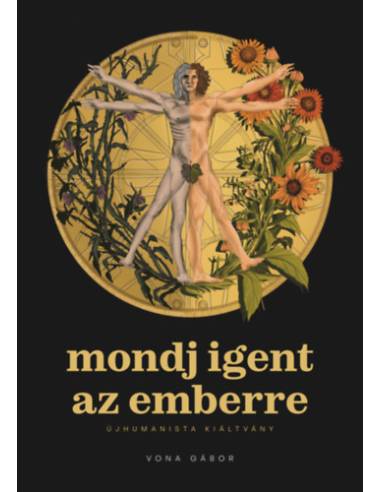 Mondj igent az emberre - Újhumanista kiáltvány