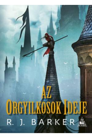 Az orgyilkosok ideje - A megsebzett birodalom-trilógia I.