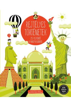 Rejtélyes történetek - 25 fejtörő a nagyvilágból