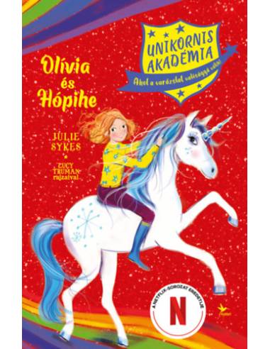 Olívia és Hópihe - Unikornis Akadémia