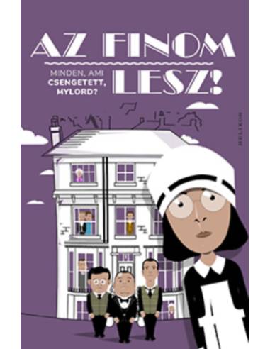 Az finom lesz! - Minden, ami Csengetett, Mylord?
