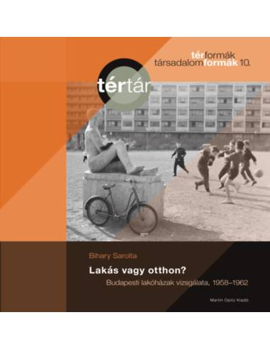 Lakás vagy otthon? - Budapesti lakóházak vizsgálata, 1958-1962