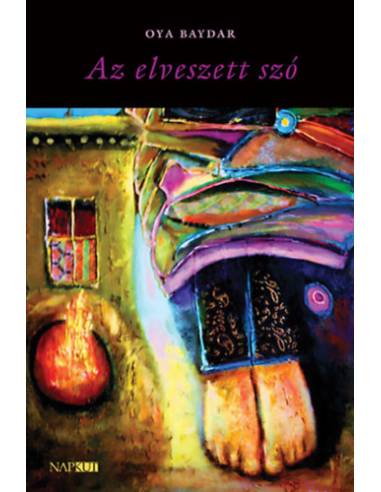 Az elveszett szó - Oya Baydar