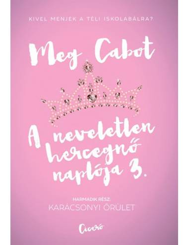A neveletlen hercegnő naplója 3. - Karácsonyi őrület