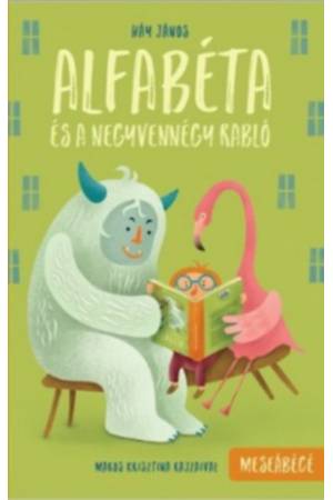 Alfabéta és a negyvennégy rabló - meseábécé