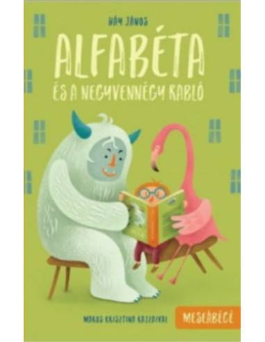 Alfabéta és a negyvennégy rabló - meseábécé