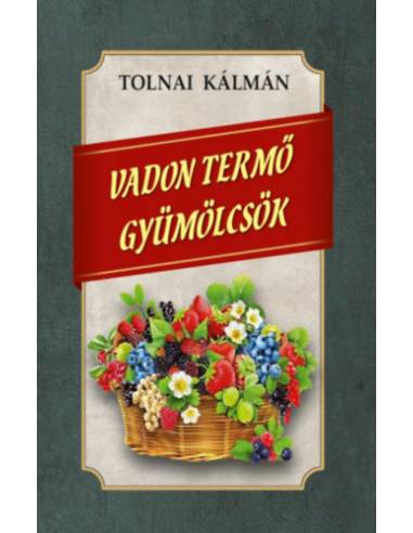 Vadon termő gyümölcsök
