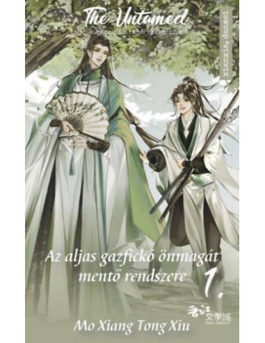 Az aljas gazfickó önmagát mentő rendszere 1. - A The Untamed sorozat alapjául szolgáló regény szerzőjétől