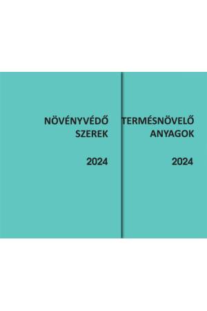 Növényvédő szerek és Termésnövelő anyagok 2024 -