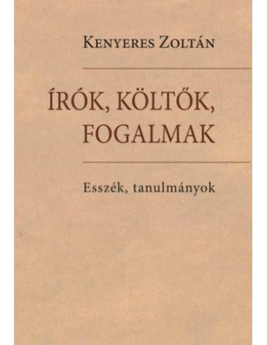 Írók, költők, fogalmak - Esszék, tanulmányok