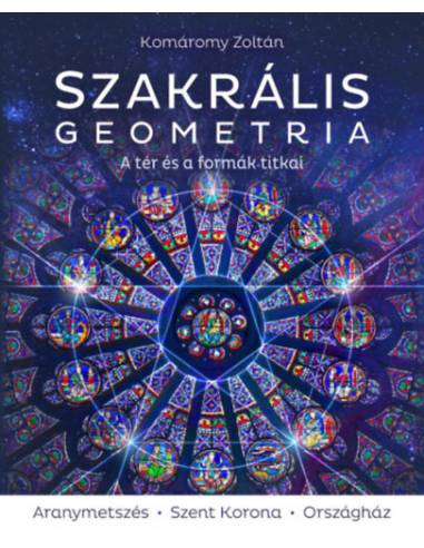 Szakrális geometria - Komáromy Zoltán
