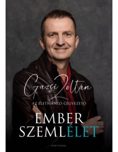 Emberszemlélet - Az életigenlő cégvezető