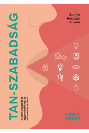 Tan-szabadság - Miként árt a politika a gyermekeinknek, és mit tehetünk ez ellen?