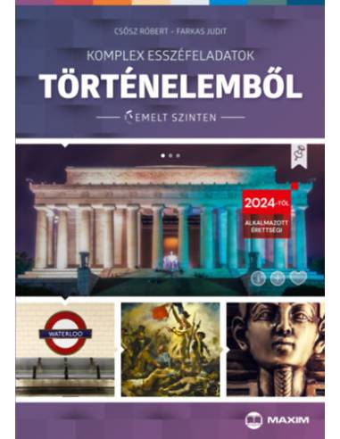 Komplex esszéfeladatok történelemből (emelt szinten) - 2024-től érvényes