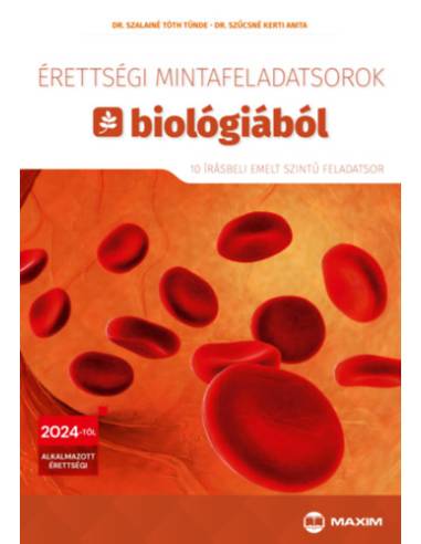 Érettségi mintafeladatsorok biológiából - 10 írásbeli emelt szintű feladatsor - 2024-től érvényes