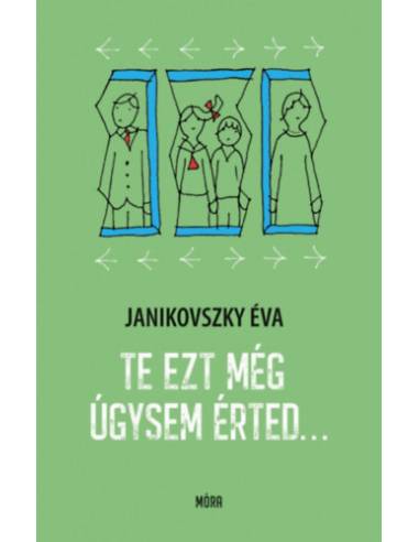 Te ezt még úgysem érted...