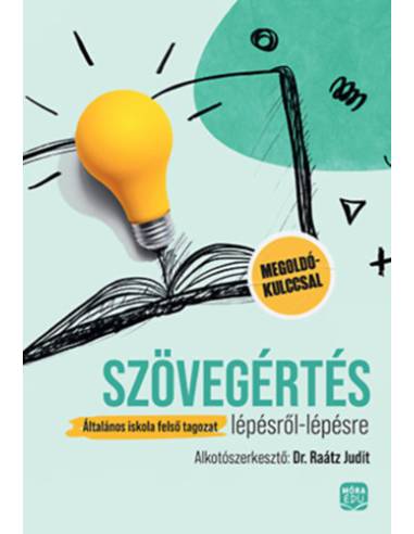 Szövegértés lépésről-lépésre - Általános iskola felső tagozat - megoldókulccsal